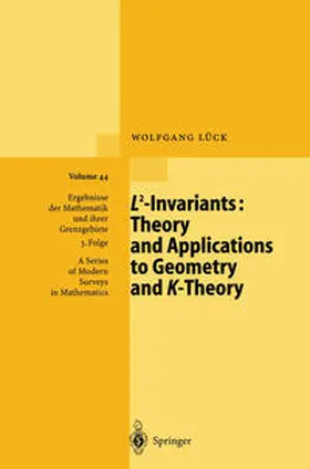 Lück | L2-Invariants: Theory and Applications to Geometry and K-Theory | E-Book | sack.de