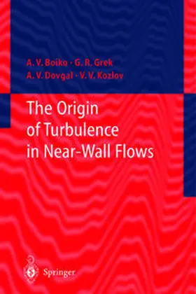 Boiko / Grek / Dovgal |  The Origin of Turbulence in Near-Wall Flows | eBook | Sack Fachmedien