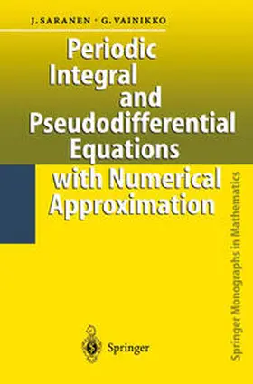 Saranen / Vainikko | Periodic Integral and Pseudodifferential Equations with Numerical Approximation | E-Book | sack.de