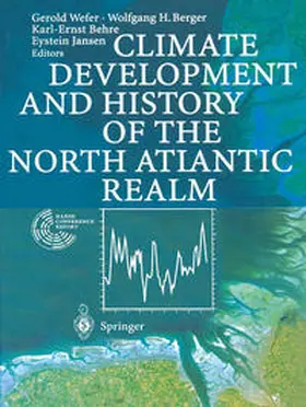 Wefer / Berger / Behre |  Climate Development and History of the North Atlantic Realm | eBook | Sack Fachmedien