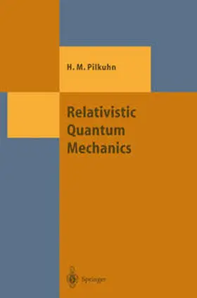 Pilkuhn |  Relativistic Quantum Mechanics | eBook | Sack Fachmedien