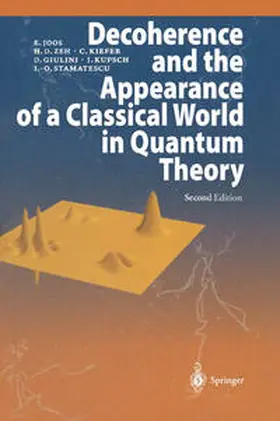 Joos / Zeh / Kiefer |  Decoherence and the Appearance of a Classical World in Quantum Theory | eBook | Sack Fachmedien