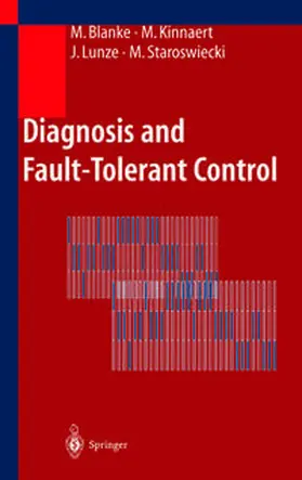 Blanke / Kinnaert / Lunze |  Diagnosis and Fault-Tolerant Control | eBook | Sack Fachmedien