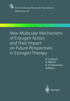 Korach / Hillisch / Fritzemeier | New Molecular Mechanisms of Estrogen Action and Their Impact on Future Perspectives in Estrogen Therapy | E-Book | sack.de