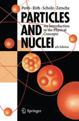 Povh / Rith / Scholz |  Particles and Nuclei | eBook | Sack Fachmedien