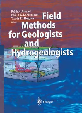 Assaad / Hughes / LaMoreaux |  Field Methods for Geologists and Hydrogeologists | Buch |  Sack Fachmedien