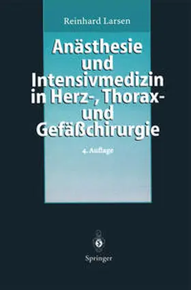 Larsen |  Anästhesie und Intensivmedizin in Herz-, Thorax- und Gefäßchirurgie | eBook | Sack Fachmedien