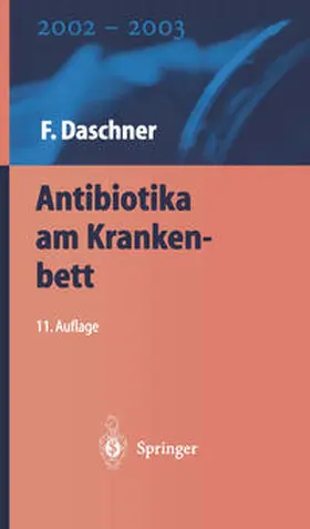 Daschner |  Antibiotika am Krankenbett | eBook | Sack Fachmedien