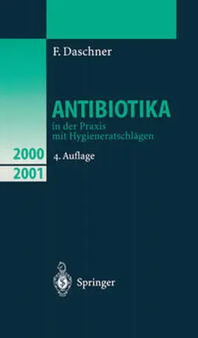 Daschner |  Antibiotika in der Praxis mit Hygieneratschlägen | eBook | Sack Fachmedien