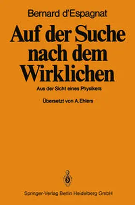 D'Espagnat |  Auf der Suche nach dem Wirklichen | eBook | Sack Fachmedien