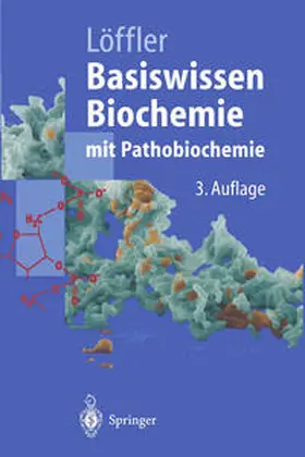 Löffler |  Basiswissen Biochemie mit Pathobiochemie | eBook | Sack Fachmedien