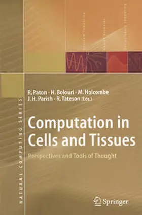 Paton / Bolouri / Holcombe |  Computation in Cells and Tissues | eBook | Sack Fachmedien