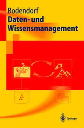 Bodendorf |  Daten- und Wissensmanagement | eBook | Sack Fachmedien