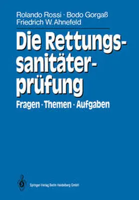 Rossi / Gorgaß / Ahnefeld |  Die Rettungssanitäterprüfung | eBook | Sack Fachmedien