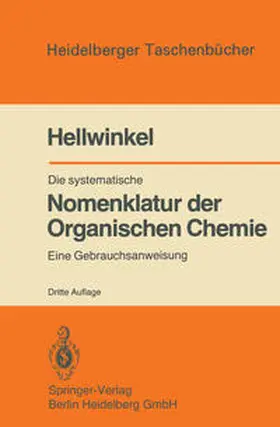Hellwinkel |  Die systematische Nomenklatur der Organischen Chemie | eBook | Sack Fachmedien