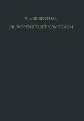 Siebenthal | Die Wissenschaft vom Traum Ergebnisse und Probleme | E-Book | sack.de