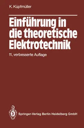 Küpfmüller |  Einführung in die theoretische Elektrotechnik | eBook | Sack Fachmedien