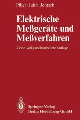 Pflier / Jahn / Jentsch |  Elektrische Meßgeräte und Meßverfahren | eBook | Sack Fachmedien