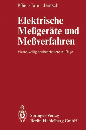 Pflier / Jahn / Jentsch |  Elektrische Meßgeräte und Meßverfahren | Buch |  Sack Fachmedien