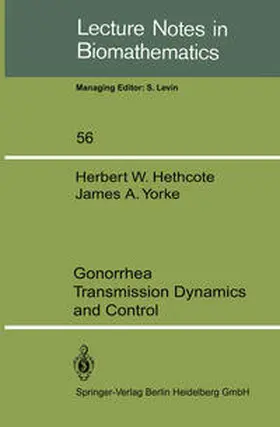 Hethcote / Yorke |  Gonorrhea Transmission Dynamics and Control | eBook | Sack Fachmedien