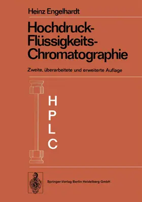 Engelhardt |  Hochdruck-Flüssigkeits-Chromatographie | Buch |  Sack Fachmedien