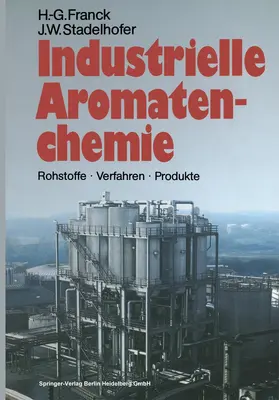 Franck / Stadelhofer |  Industrielle Aromatenchemie | Buch |  Sack Fachmedien