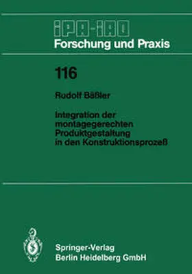 Bäßler |  Integration der montagegerechten Produktgestaltung in den Konstruktionsprozeß | eBook | Sack Fachmedien