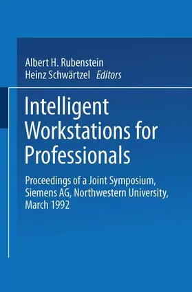 Schwärtzel / Rubenstein |  Intelligent Workstations for Professionals | Buch |  Sack Fachmedien