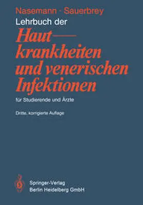 Nasemann / Sauerbrey |  Lehrbuch der Hautkrankheiten und venerischen Infektionen für Studierende und Ärzte | eBook | Sack Fachmedien
