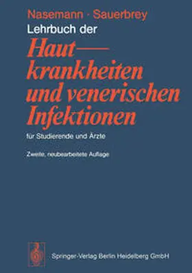 Nasemann / Sauerbrey |  Lehrbuch der Hautkrankheiten und venerischen Infektionen für Studierende und Ärzte | eBook | Sack Fachmedien
