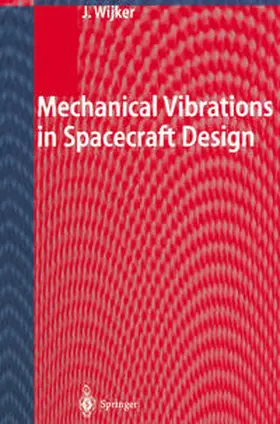 Wijker | Mechanical Vibrations in Spacecraft Design | E-Book | sack.de