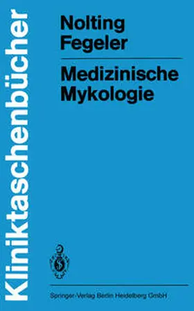 Nolting / Fegeler |  Medizinische Mykologie | eBook | Sack Fachmedien