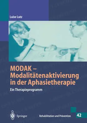 Lutz |  MODAK - Modalitätenaktivierung in der Aphasietherapie (Rehabilitation und Prävention) | eBook | Sack Fachmedien