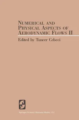 Cebeci |  Numerical and Physical Aspects of Aerodynamic Flows II | Buch |  Sack Fachmedien