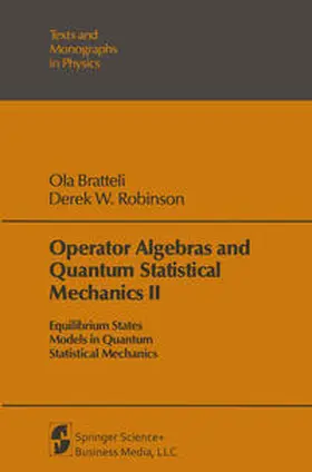 Bratteli / Robinson |  Operator Algebras and Quantum Statistical Mechanics II | eBook | Sack Fachmedien