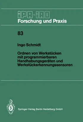 Schmidt | Ordnen von Werkstücken mit programmierbaren Handhabungsgeräten und Werkstückerkennungssensoren | E-Book | sack.de