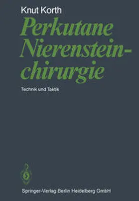 Korth |  Perkutane Nierensteinchirurgie | eBook | Sack Fachmedien