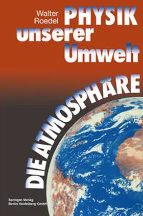 Roedel |  Physik unserer Umwelt: Die Atmosphäre | eBook | Sack Fachmedien