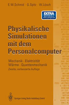 Schmid / Spitz / Lösch |  Physikalische Simulationen mit dem Personalcomputer | eBook | Sack Fachmedien