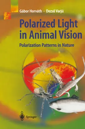 Horváth / Varju |  Polarized Light in Animal Vision | eBook | Sack Fachmedien