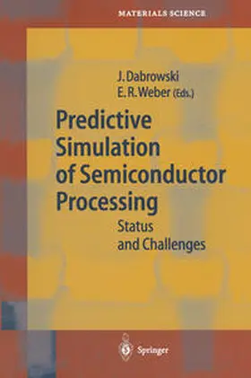 Dabrowski / Weber | Predictive Simulation of Semiconductor Processing | E-Book | sack.de