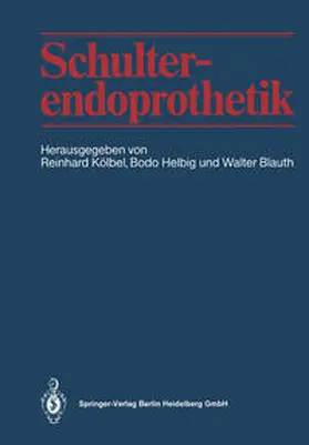 Kölbel / Helbig / Blauth |  Schulterendoprothetik | eBook | Sack Fachmedien