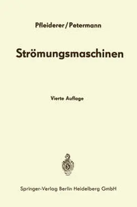 Pfleiderer / Petermann |  Strömungsmaschinen | eBook | Sack Fachmedien