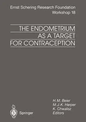 Beier / Harper / Chwalisz |  The Endometrium as a Target for Contraception | eBook | Sack Fachmedien