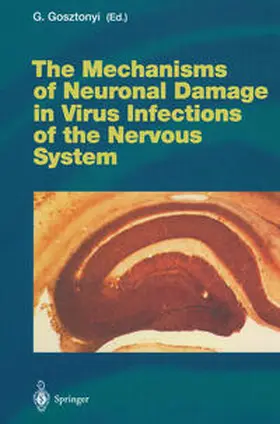 Gosztonyi | The Mechanisms of Neuronal Damage in Virus Infections of the Nervous System | E-Book | sack.de