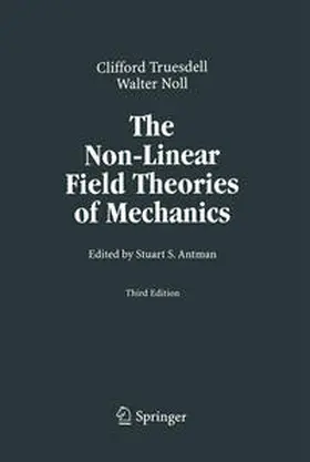 Truesdell / Noll / Antman |  The Non-Linear Field Theories of Mechanics | eBook | Sack Fachmedien