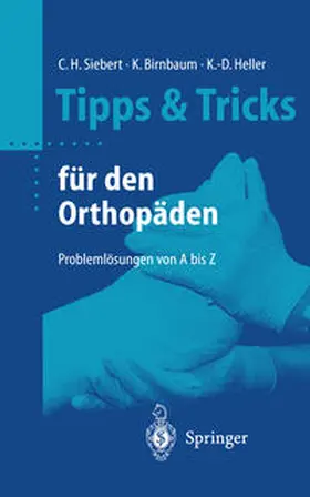 Siebert / Birnbaum / Heller |  Tipps & Tricks für den Orthopäden | eBook | Sack Fachmedien