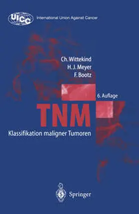 Wittekind / Meyer / Bootz |  TNM Klassifikation maligner Tumoren | eBook | Sack Fachmedien