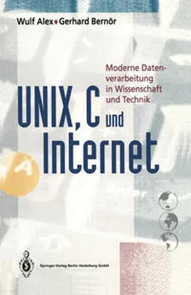Alex / Bernör |  UNIX, C und Internet | eBook | Sack Fachmedien