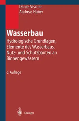 Vischer / Huber |  Wasserbau | eBook | Sack Fachmedien